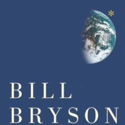 A Short History of Nearly Everything: Special Illustrated Edition - Bill Bryson