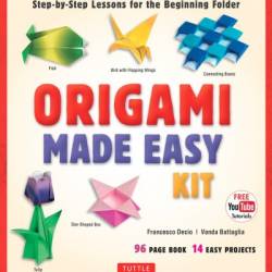 Origami Made Easy Ebook: Step-by-Step Lessons for the Beginning Folder: Origami Book with 14 Projects & Online Video Tutorial: Great for Kids and Adults! - Vanda Battaglia