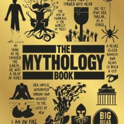 The Mythology Book: Big Ideas Simply Explained - DK