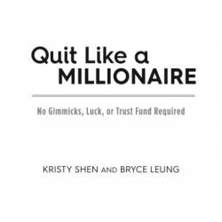 Quit Like a Millionaire: No Gimmicks, Luck, or Trust Fund Required - [AUDIOBOOK]