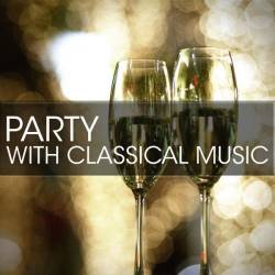 Party with Classical Music (2024) - Classical