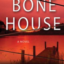 The Bone House: A Novel - Brian Freeman