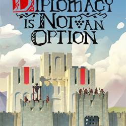 Diplomacy is Not an Option (2024/Ru/En/Multi/RePack  FitGirl)