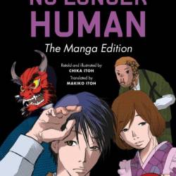 Osamu Dazai's No Longer Human: The Manga Edition - Osamu Dazai