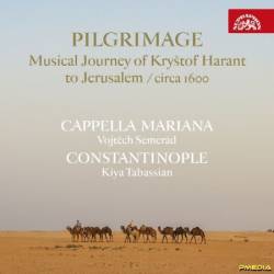 Cappella Mariana - Pilgrimage / Musical Journey of Kry&#353;tof Harant to Jerusalem / circa (1600) (2024)