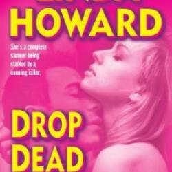 Drop Dead Gorgeous - Linda Howard