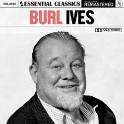 Burl Ives - Essential Classics, Vol. 30: Burl Ives (2024)