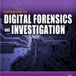 Handbook of Digital Forensics and Investigation - MA Casey BS