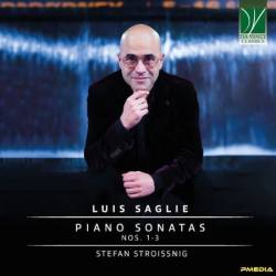 Stefan Stroissnig - Luis Saglie: Piano Sonatas Nos. 1 - 3 (2024)