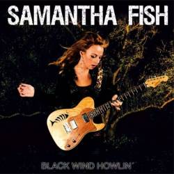 Samantha Fish - Black Wind Howlin' (2013)