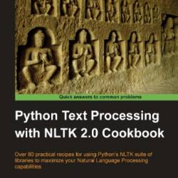 Python Text Processing with NLTK 2.0 Cookbook: LITE - Jacob Perkins