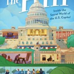 The Hill: Inside the Secret World of the U.S. Capitol - Kate Andersen Brower