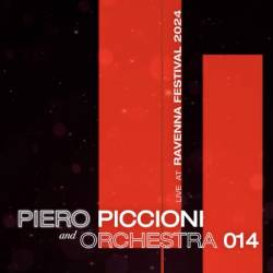 Piero Piccioni & Orchestra 014 - Piero Piccioni & Orchestra 014 (Live at Ravenna Festival) (2024)