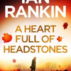 A Heart Full of Headstones - Rankin