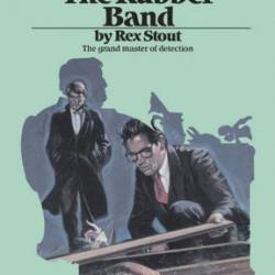 THE RUBBER BAND - Rex Stout