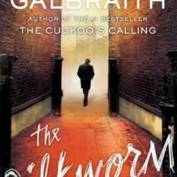 The Silkworm - Robert Galbraith