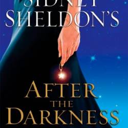 Sidney Sheldon's After the Darkness - Sidney Sheldon