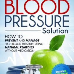 Get Almighty Results For High Blood Pressure: How To Prevent and Manage in This Modern Time by Using Natural Medications - Roberts RN