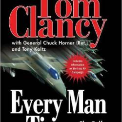 Every Man a Tiger: The Gulf War Air Campaign - Tom Clancy