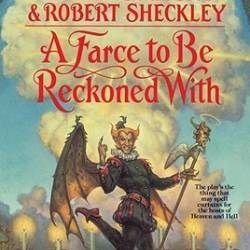 A Farce to Be Reckoned With - Roger Zelazny