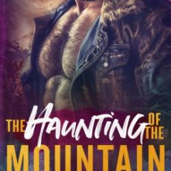 Haunted West Virginia: Ghosts and Strange Phenomena of the Mountain State - Tessa Klein