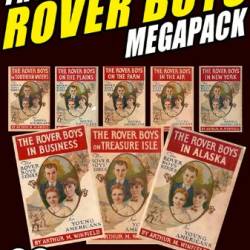 The Rover Boys MEGAPACK: 26 Boys' Adventure Novels - Edward Stratemeyer