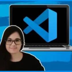 Visual Studio Code For Developers 2023: Beginner To Advanced