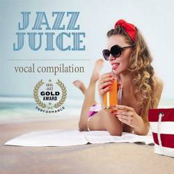 Jazz Juice - Vocal Compilation (Mp3) - Jazz, Modern jazz, Blues!