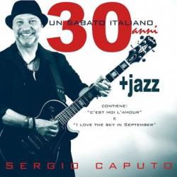 Sergio Caputo - Un sabato italiano 30 (anni) (2013)