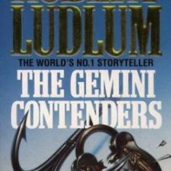 The Gemini Contenders: A Novel - Robert Ludlum