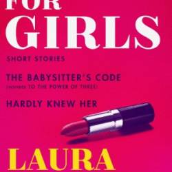 Different for Girls: The Babysitter's Code, Hardly Knew Her - Laura Lippman