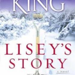 Lisey's Story: A Novel - Stephen King