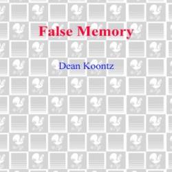 False Memory: A Novel - Dean Koontz