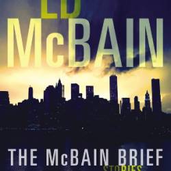 The McBain Brief: Stories - Ed McBain