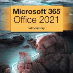 New Perspectives Collection, Microsoft 365 & Office 2021 Introductory - Cengage Cengage;