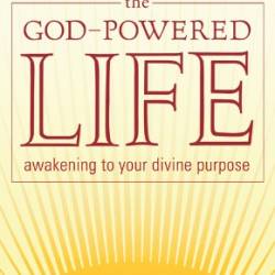 The God-Powered Life: Awakening to Your Divine Purpose - Rabbi David Aaron