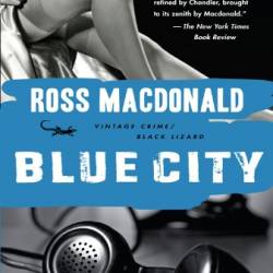 Blue City - Ross MacDonald