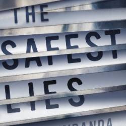 The Safest Lies - Megan Miranda