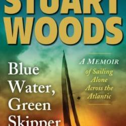 An Extravagant Life: An Autobiography Incorporating Blue Water, Green Skipper - Stuart Woods