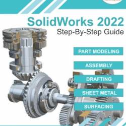 SolidWorks 2022 Step-By-Step Guide