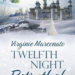 Twelfth Night Betrothal - Virginie Marconato