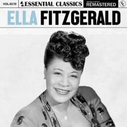 Ella Fitzgerald - Essential Classics, Vol. 570: Ella Fitzgerald (2024)