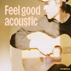 Feel Good Acoustic (2025) - Acoustic