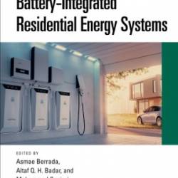 BATTERY INTEGRATED RESIDENTIAL ENERGY SYSTEMS - Berrada, Asmae, Badar, Altaf Q. H., Sanjari, Mohammad