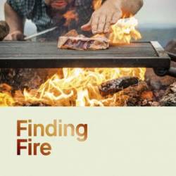 Finding Fire: Cooking at its most elemental - Lennox Hastie