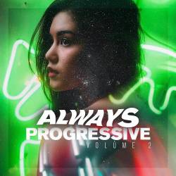 Always Progressive Vol. 2 (2025) - Progressive House, Melodic House, Melodic Techno