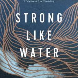 Strong like Water - Aundi Kolber