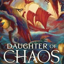 Daughter of Chaos: A Novel - A.S. Webb