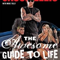 The Awesome Guide to Life: Get Fit, Get Laid, Get Your Sh*t Together - Ellis, Jason