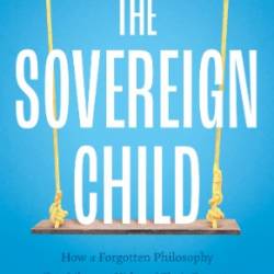 The Sovereign Child - Aaron Stupple